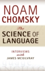 Image for The science of language  : interviews with James McGilvray