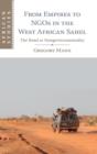 Image for From Empires to NGOs in the West African Sahel