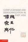 Image for Confucianism and Democratization in East Asia