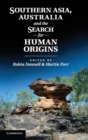 Image for Southern Asia, Australia, and the search for human origins