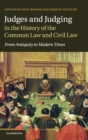 Image for Judges and judging in the history of the common law and civil law  : from antiquity to modern times