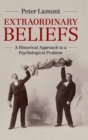 Image for Extraordinary beliefs  : a historical approach to a psychological problem