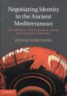 Image for Negotiating Identity in the Ancient Mediterranean