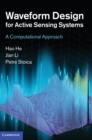 Image for Waveform design for active sensing systems  : a computational approach