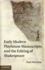 Image for Early Modern Playhouse Manuscripts and the Editing of Shakespeare