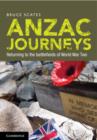 Image for Anzac journeys  : returning to the battlefields of World War Two