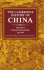 Image for The Cambridge History of China: Volume 2, The Six Dynasties, 220–589