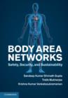 Image for Body Area Networks : Safety, Security, and Sustainability