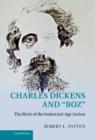 Image for Charles Dickens and &quot;Boz&quot;  : the birth of the industrial-age author
