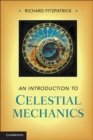 Image for An Introduction to Celestial Mechanics