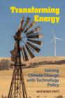Image for Transforming energy  : solving climate change with technology policy