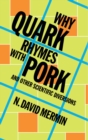 Image for Why quark rhymes with pork, and other scientific diversions
