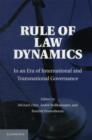 Image for Rule of law dynamics  : in an era of international and transnational governance