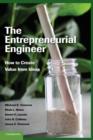 Image for The entrepreneurial engineer  : how to create value from ideas