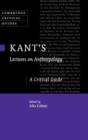 Image for Kant&#39;s lectures on anthropology  : a critical guide