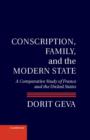 Image for Conscription, family, and the modern state  : a comparative study of France and the United States