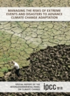 Image for Managing the risks of extreme events and disasters to advance climate change adaption  : special report of the Intergovernmental Panel on Climate Change