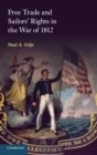 Image for Free trade and sailors&#39; rights in the War of 1812