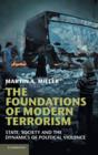 Image for The foundations of modern terrorism  : state, society and the dynamics of political violence