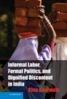 Image for Informal workers&#39; movements and the state in India  : dignifying discontent