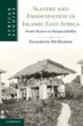 Image for Slavery and emancipation in Islamic East Africa  : from honor to respectability