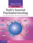 Image for Stahl&#39;s essential psychopharmacology  : neuroscientific basis and practical applications