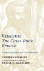 Image for Vesalius, the China root epistle  : a new translation and critical edition