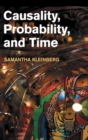 Image for Causality, Probability, and Time