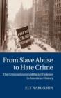Image for From Slave Abuse to Hate Crime