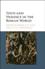 Image for Texts and Violence in the Roman World