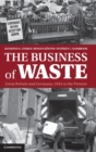 Image for The business of waste  : Great Britain and Germany, 1945 to the present
