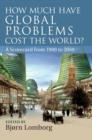 Image for How much have global problems cost the world?  : a scorecard from 1900 to 2050
