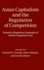 Image for Asian Capitalism and the Regulation of Competition