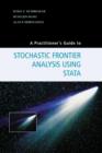 Image for A Practitioner&#39;s Guide to Stochastic Frontier Analysis Using Stata