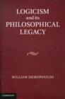 Image for Logicism and its philosophical legacy