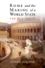 Image for Rome and the making of a world state, 150 BCE-20 CE