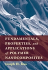 Image for Fundamentals, Properties, and Applications of Polymer Nanocomposites