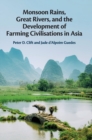Image for Monsoon Rains, Great Rivers and the Development of Farming Civilisations in Asia