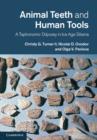 Image for Animal teeth and human tools  : a taphonomic odyssey in ice age Siberia