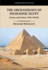 Image for The archaeology of pharaonic Egypt  : society and culture, 2700-1700 BC