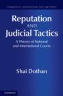 Image for Reputation and judicial tactics  : a theory of national and international courts