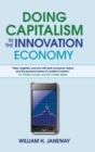 Image for Doing capitalism in the innovation economy  : markets, speculation and the state