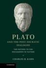 Image for Plato and the post-Socratic dialogue  : the return to the philosophy of nature