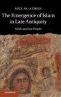 Image for The Emergence of Islam in Late Antiquity