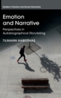 Image for Emotion and narrative  : perspectives in autobiographical storytelling