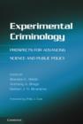 Image for Experimental Criminology : Prospects for Advancing Science and Public Policy