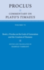 Image for Proclus: Commentary on Plato&#39;s Timaeus: Volume 6, Book 5: Proclus on the Gods of Generation and the Creation of Humans