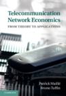 Image for Telecommunication network economics  : from theory to applications