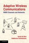 Image for Adaptive wireless communications  : MIMO channels and networks