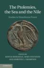 Image for The Ptolemies, the sea and the Nile  : studies in waterborne power